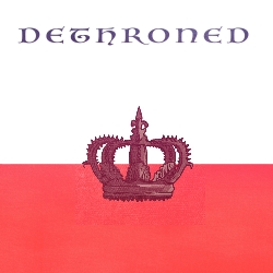 Dethroned